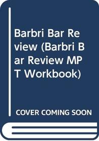 Barbri Bar Review (Barbri Bar Review MPT Workbook)