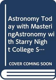 Astronomy Today with MasteringAstronomy with Starry Night College Student Access Code Card (7th Edition)