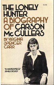 The lonely hunter: A biography of Carson McCullers