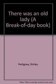 There was an old lady (A Break-of-day book)