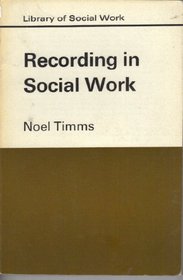 Recording in Social Work (Library of Social Work)
