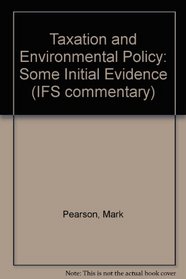 Taxation and Environmental Policy: Some Initial Evidence (IFS commentary)