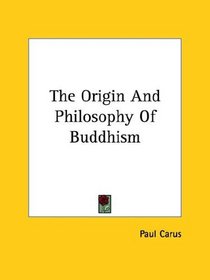 The Origin And Philosophy Of Buddhism