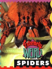 Extremely Weird Spiders (Extremely Weird)