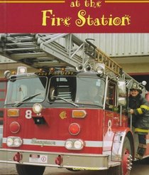 At the Fire Station (Field Trips (Child's World))