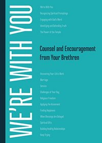 We're With You: Counsel and Encouragement from Your Brethren