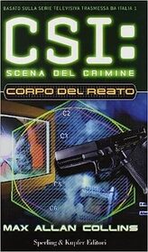 Corpo del reato (Body of Evidence) (CSI: Crime Scene Investigation, Bk 4) (Italian Edition)