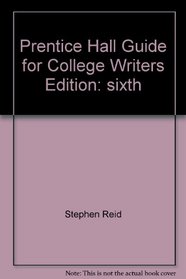 The Prentice Hall Guide for College Writers-Annotated Instructor's Edition, 6th Edition