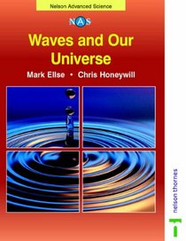Waves and Our Universe (Nelson Advanced Science)