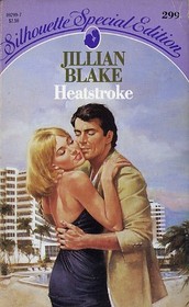 Heatstroke (Silhouette Special Edition, No 299)