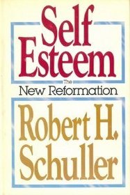 Self-Esteem: The New Reformation