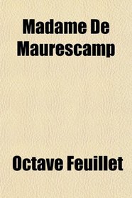 Madame De Maurescamp