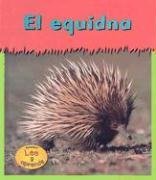 El Equidna / Spiny Echidnas (Heinemann Lee Y Aprende/Heinemann Read and Learn (Spanish)) (Spanish Edition)