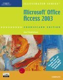 Microsoft Office Access 2003, Illustrated Complete, CourseCard Edition (Illustrated Series)