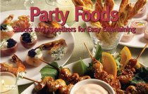 Party Foods: Snacks and Appetizers for Easy Entertaining (Nitty Gritty Cookbooks)