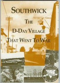 Southwick: The D-Day Village That Went to War