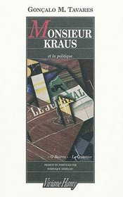 Monsieur Kraus et la politique (French Edition)