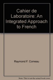 Cahier de Laboratoire: An Integrated Approach to French (French Edition)