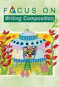 Focus on Writing Composition - Pupil Book 2