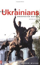The Ukrainians: Unexpected Nation, Second edition
