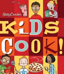 Betty Crocker's Kids Cook!