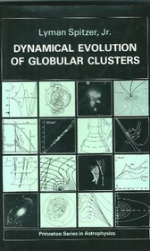 Dynamical Evolution of Globular Clusters (Princeton Series in Astrophysics)