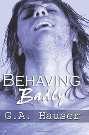 Behaving Badly (Action!, Bk 4)