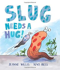 Slug Needs a Hug! (Andersen Press Picture Books)