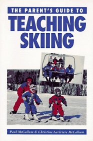 A Parent's Guide to Teaching Skiing