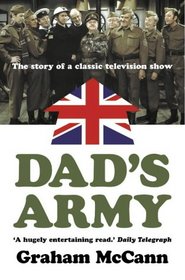 Dad's Army: The Story of a Classic Television Show