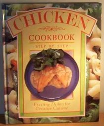 Chicken Cookbook: Exciting Dishes for Creative Cuisine (Colour Cookery Series)