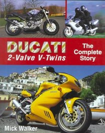 Ducati 2-Valve V-Twins: The Complete Story