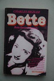 Bette Davis Al Desnudo / The Life of Bette Davis (Spanish Edition)