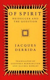 Of Spirit : Heidegger and the Question