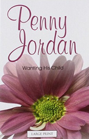 Wanting His Child (Large Print)