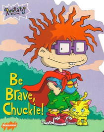 Be Brave Chuckie! (Rugrats)