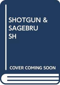 Shotgun & Sagebrush