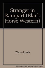 Stranger in Rampart (Black Horse Western)