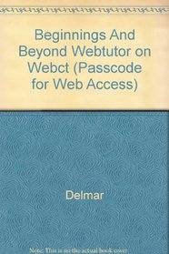 Beginnings And Beyond Webtutor on Webct (Passcode for Web Access)