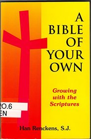A Bible of Your Own: Growing With the Scriptures