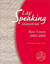 Lay Speaking Ministries: Basic Course 2001-2004