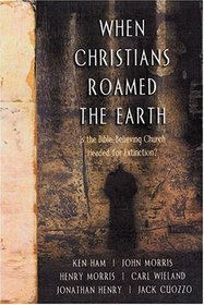 When Christians Roamed the Earth