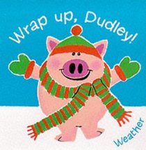 Wrap Up, Dudley (Little Orchard)