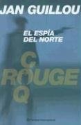 El Espia Del Norte/the North Spy (Spanish Edition)