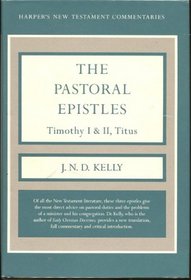 A Commentary on the Pastoral Epistles: Timothy I & Ii, Titus (Harper's New Testament Commentaries)