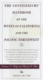 Connoisseurs' Handbook of the Wines of California and the Pacific Northwest, The : Fourth Edition