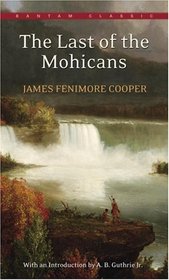 The Last of the Mohicans (Leatherstocking Tales, Bk 2)