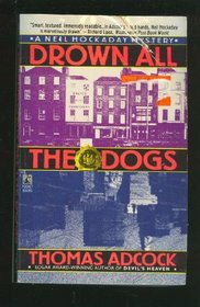Drown All the Dogs (Neil Hockaday, Bk 3)