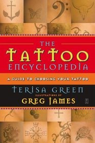 The Tattoo Encyclopedia : A Guide to Choosing Your Tattoo