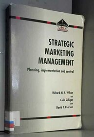 Strategic Marketing Management: Planning, Implementation, and Control (The Marketing Series)